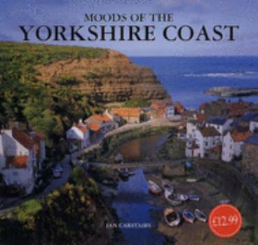 Hardcover Moods of the Yorkshire Coast Book