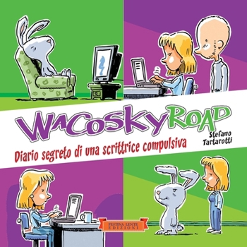 Paperback Wacosky Road: Diario segreto di una scrittrice compulsiva [Italian] Book