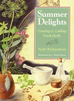 Paperback Summer Delights: Growing and Cooking Fresh Herbs Book