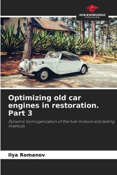 Paperback Optimizing old car engines in restoration. Part 3 Book