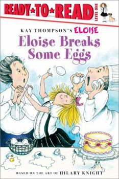 Eloise Breaks Some Eggs (Ready-to-Reads) - Book  of the Kay Thompson's Eloise