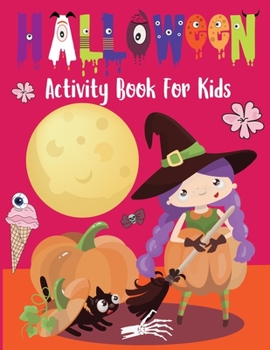 Halloween Activity Book For Kids: Kids fun Activity book, Coloring, Matching, Word search and many more ( Ages 6-12)