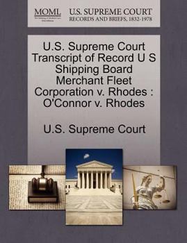 U.S. Supreme Court Transcript of Record U S Shipping Board Merchant Fleet Corporation v. Rhodes: O'Connor v. Rhodes