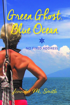 Paperback Green Ghost, Blue Ocean: No Fixed Address Book
