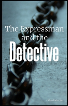 Paperback The Expressman and the Detective Illustrated Book