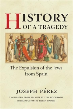 Hardcover History of a Tragedy: The Expulsion of the Jews from Spain Book