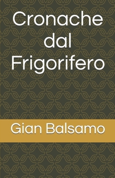 Paperback Cronache dal Frigorifero [Italian] Book