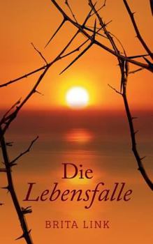 Paperback Die Lebensfalle: Ein Roman mit biografischen Zügen [German] Book