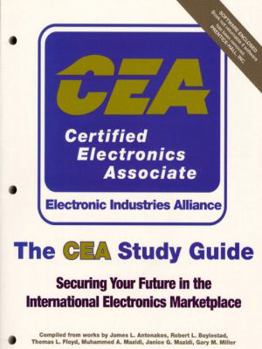 Paperback The Cea Study Guide: Securing Your Future in the International Electronics Marketplace Book