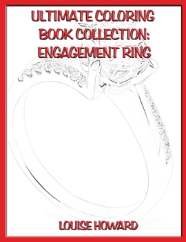 Ultimate Coloring Book Collection: Engagement Ring