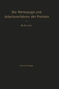 Paperback Die Werkzeuge Und Arbeitsverfahren Der Pressen: Mit Benutzung Des Buches "Punches, Dies and Tools for Manufacturing in Presses" Von Joseph V. Woodwort [German] Book