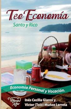 Paperback Teo Economia: Santo y Rico. Economia Personal y Vocacion [Spanish] Book