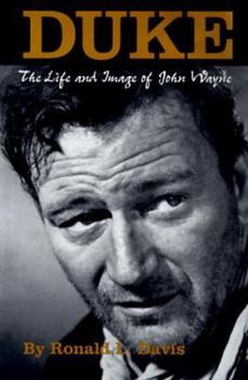 Hardcover Duke: The Life and Image of John Wayne Book