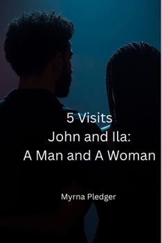 Paperback 5 Visits: John and Ila: A Man and A Woman Book