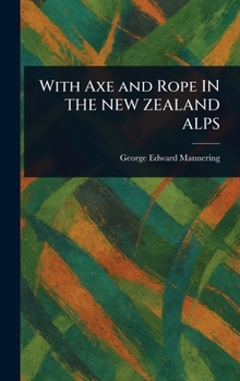 Hardcover With Axe and Rope IN THE NEW ZEALAND ALPS Book