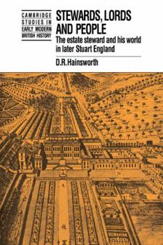 Paperback Stewards, Lords and People: The Estate Steward and His World in Later Stuart England Book