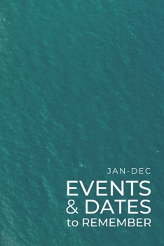 Paperback JAN-DEC Events & Dates to Remember: Minimalists Important & Special Dates Log Book - Year-Long Monthly Organizer for Birthdays, Anniversaries, Appoint Book