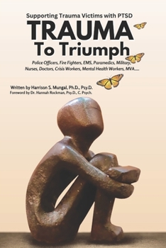 Paperback Trauma To Triumph: Supporting Trauma Victims With PTSD Book