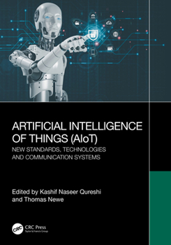 Hardcover Artificial Intelligence of Things (AIoT): New Standards, Technologies and Communication Systems Book