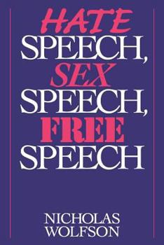 Paperback Hate Speech, Sex Speech, Free Speech Book