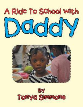 Paperback A Ride To School with Daddy Book