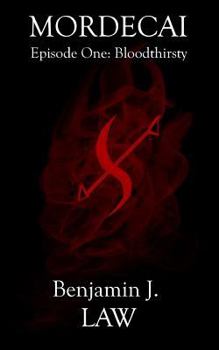 Paperback Mordecai - Episode One: Bloodthirsty Book