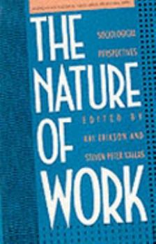 Paperback The Nature of Work: Sociological Perspectives Book