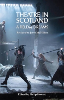 Paperback Theatre in Scotland: A Field of Dreams Book