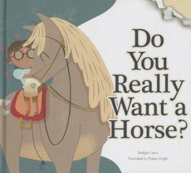 Do You Really Want a Horse? - Book  of the Do you really want a pet?