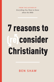 Paperback 7 Reasons to (Re)Consider Christianity Book