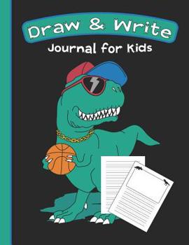 Draw & Write Journal for Kids: Cute Dinosaur Notebook - Storybook - Diary, 8.5 x 11 110 pages