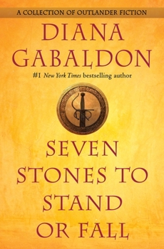 Hardcover Seven Stones to Stand or Fall: A Collection of Outlander Fiction Book