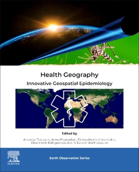 Health Geography: Innovative Geospatial Epidemiology (Earth Observation)