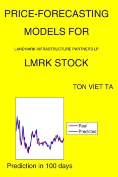 Paperback Price-Forecasting Models for Landmark Infrastructure Partners LP LMRK Stock Book