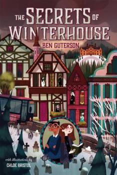 The Secrets of Winterhouse - Book #2 of the Winterhouse