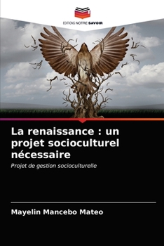 Paperback La renaissance: un projet socioculturel nécessaire [French] Book