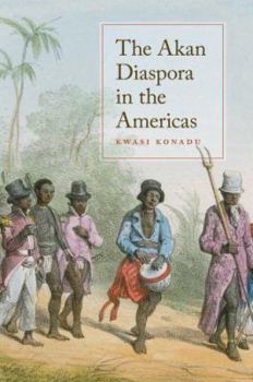 Hardcover The Akan Diaspora in the Americas Book