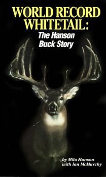 Paperback World Record Whitetail: The Hanson Buck Story Book