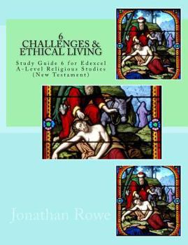 Paperback Challenges & Ethical Living: Study Guide for Edexcel A-Level Religious Studies (New Testament) Book