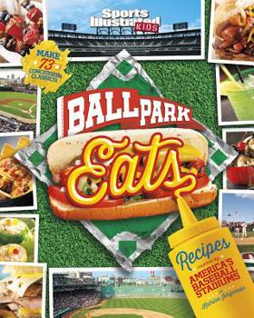 Paperback Ballpark Eats: Recipes Inspired by America's Baseball Stadiums Book