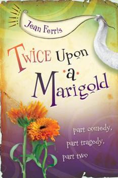 Twice Upon a Marigold - Book #2 of the Upon a Marigold
