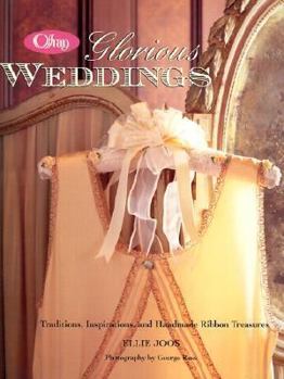 Paperback Offray Glorious Weddings: Traditions, Inspirations and Handmade Ribbon Treasures Book