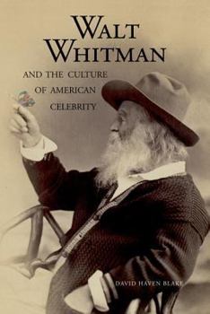 Hardcover Walt Whitman and the Culture of American Celebrity Book