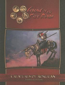 Creatures of Rokugan - Book  of the Legend of the Five Rings RPG 3rd Edition
