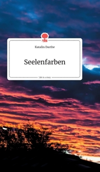 Hardcover Seelenfarben. Life is a Story - story.one [German] Book