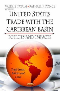 Unite States Trade With the Caribbean Basin: Policies and Impacts