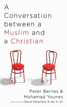 Hardcover A Conversation Between a Muslim and a Christian Book