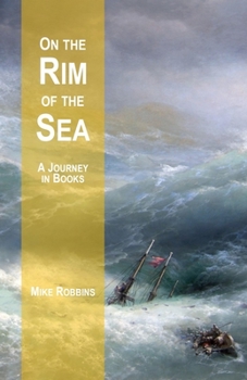 Paperback On the Rim of the Sea: A Journey in Books Book