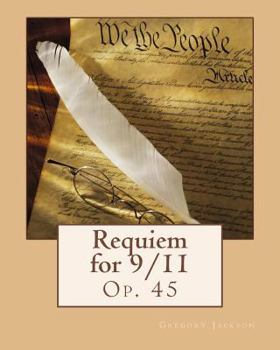 Paperback Requiem for 9/11: Op. 45 Book