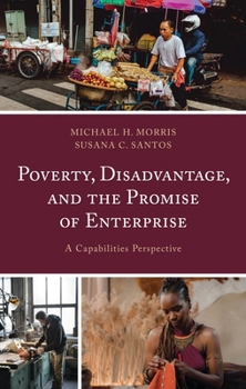 Paperback Poverty, Disadvantage, and the Promise of Enterprise: A Capabilities Perspective Book